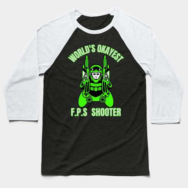 World's Okayest F.P.S Shooter. Baseball T-Shirt by FullOnNostalgia